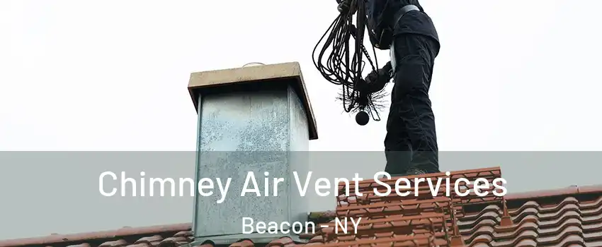  Chimney Air Vent Services Beacon - NY