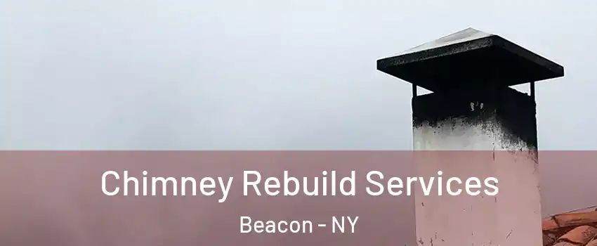 Chimney Rebuild Services Beacon - NY