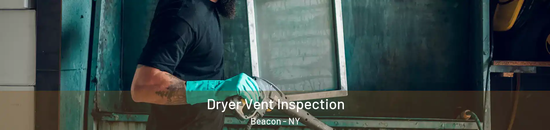  Dryer Vent Inspection Beacon - NY