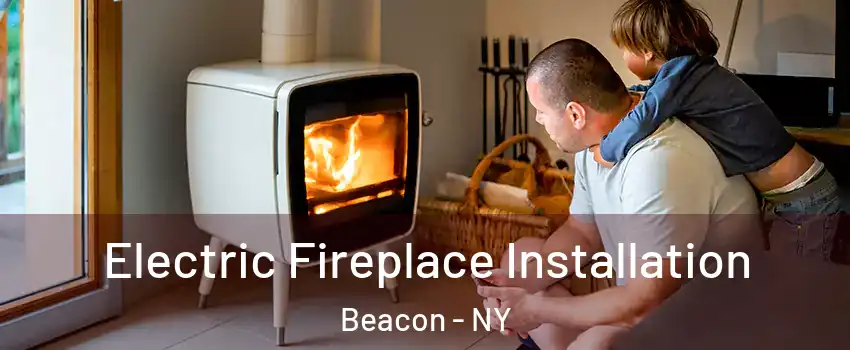  Electric Fireplace Installation Beacon - NY