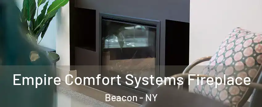 Empire Comfort Systems Fireplace Beacon - NY