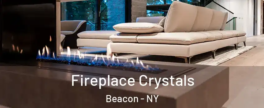 Fireplace Crystals Beacon - NY