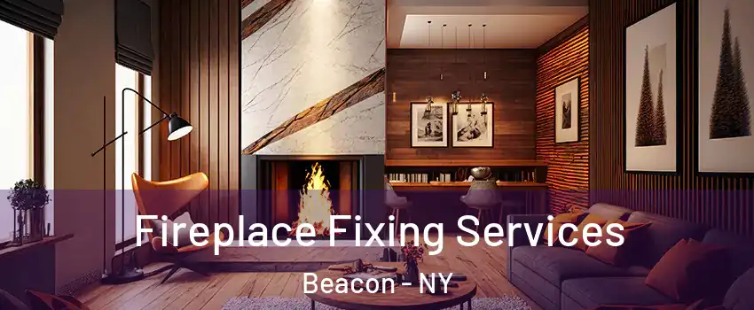  Fireplace Fixing Services Beacon - NY