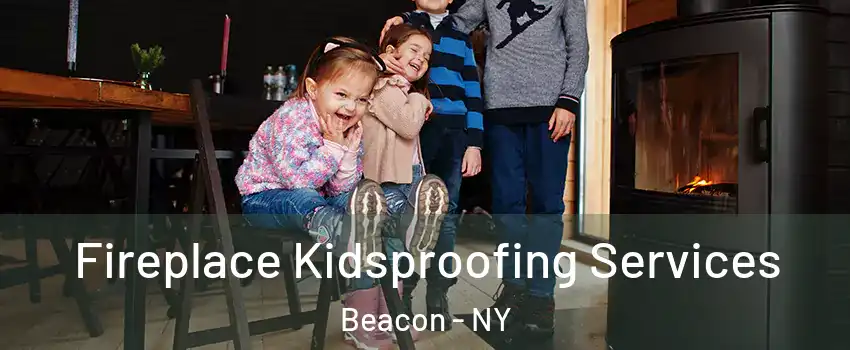  Fireplace Kidsproofing Services Beacon - NY