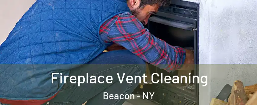  Fireplace Vent Cleaning Beacon - NY