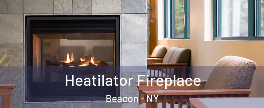  Heatilator Fireplace Beacon - NY