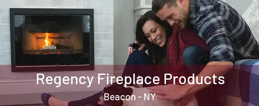  Regency Fireplace Products Beacon - NY