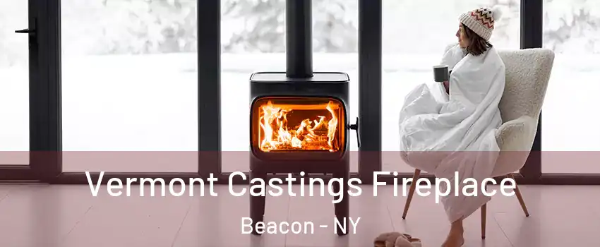  Vermont Castings Fireplace Beacon - NY